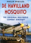 Image for De Havilland Mosquito  : the original multirole combat aircraft