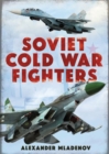 Image for Soviet Cold War Fighters