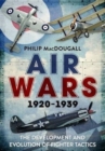 Image for Air Wars 1920-1939 : The Development and Evolution of Fighter Tactics