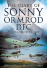 Image for The Diary of Sonny Ormrod DFC : Malta Fighter Ace