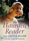 Image for The Haunted Reader and Sylvia Plath