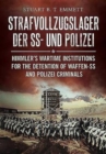 Image for Strafvollzugslager der SS und Polizei : Himmler&#39;S Wartime Institutions for the Detention of Waffen-Ss and Polize