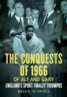 Image for The conquests of 1966 of Alf and Gary  : England&#39;s sport finally triumphs