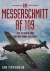 Image for Messerschmitt BF 109 : The Design and Operational History