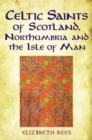 Image for Celtic Saints of Scotland, Northumbria and the Isle of Man