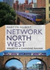 Image for Network North West : Images of a Changing Railway
