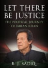 Image for Let There Be Justice : The Political Journey of Imran Khan