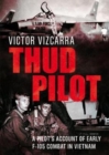 Image for Thud Pilot : A Pilot&#39;s Account of Early F-105 Combat in Vietnam