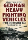 Image for German Heavy Fighting Vehicles of the Second World War