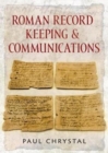 Image for Roman Record Keeping &amp; Communications