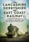 Image for The Lancashire Derbyshire and East Coast Railway