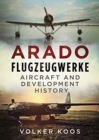 Image for Arado Flugzeugwerke : Aircraft and Development History