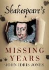 Image for Shakespeare&#39;s Missing Years