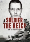 Image for A soldier of the Reich  : an autobiography