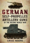 Image for German Self-Propelled Artillery Guns of the Second World War