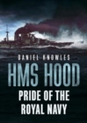 Image for HMS Hood : Pride of the Royal Navy
