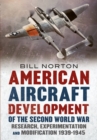 Image for American aircraft development of the Second World War  : research, experimentation and modification 1939-1945