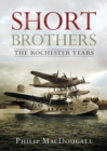 Image for Short Brothers The Rochester Years
