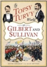Image for The Topsy Turvy World of Gilbert and Sullivan