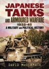 Image for Japanese Tanks and Armoured Warfare 1932-1945