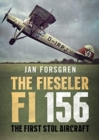 Image for The Fieseler Fi 156 Storch : The First STOL Aircraft