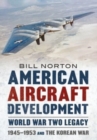 Image for American Aircraft Development Second World War Legacy