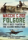 Image for Macchi C.202 Folgore : Italy&#39;s Best Fighter of the Second World War