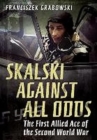 Image for Skalski Against All Odds