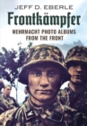 Image for Frontkèampfer  : Wehrmacht photo albums from the front