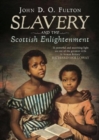 Image for Slavery and the Scottish Enlightenment