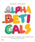 Image for Alphabeticals : 26 Fun Alphabet-Character Templates to Make and Enjoy!