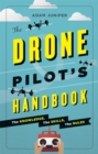 Image for The drone pilot&#39;s handbook