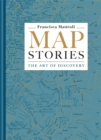 Image for Map stories  : the art of discovery