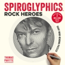 Image for Spiroglyphics: Rock Heroes : Colour and reveal your musical heroes in these 20 mind-bending puzzles