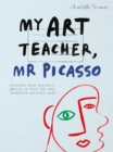 Image for My Art Teacher, Mr Picasso