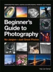 Image for Beginner&#39;s guide to photography  : no jargon - just great photos