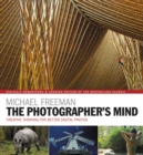 Image for The photographer&#39;s mind  : creative thinking for better photos