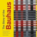 Image for The story of the Bauhaus