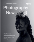 Image for Photography now  : fifty pioneers defining photography for the twenty-first century