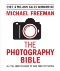 Image for The photography bible  : all you need to know to take perfect photos