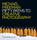 Image for Fifty Paths to Creative Photography