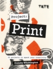 Image for Project - print  : 30 projects to spark your creativity