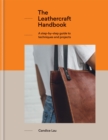 Image for The leathercraft handbook  : a step-by-step guide to techniques and projects