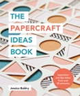 Image for The Papercraft Ideas Book