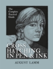 Image for Crosshatching in pen &amp; ink  : the complete practical guide