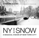 Image for New York in the Snow : A Magical Vision of New York City