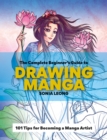 Image for The complete beginner&#39;s guide to drawing manga