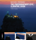 Image for Michael Freeman&#39;s The Photographer&#39;s Eye