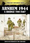 Image for Arnhem 1944 : A Bridge Too Far?