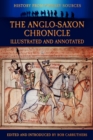 Image for The Anglo-Saxon Chronicle : Illustrated &amp; Annotated